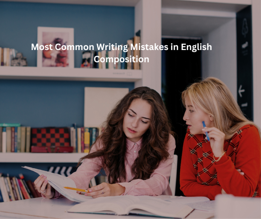 Most Common Writing Mistakes in English Composition
